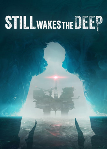 بازی Still Wakes the Deep برای کامپیوتر