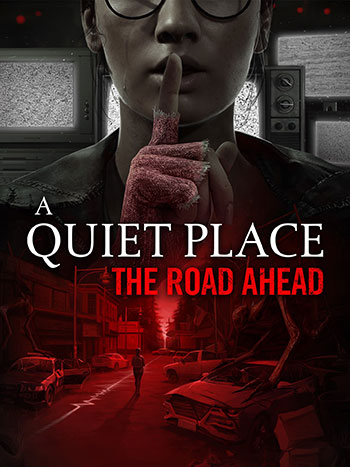 بازی A Quiet Place The Road Ahead برای کامپیوتر