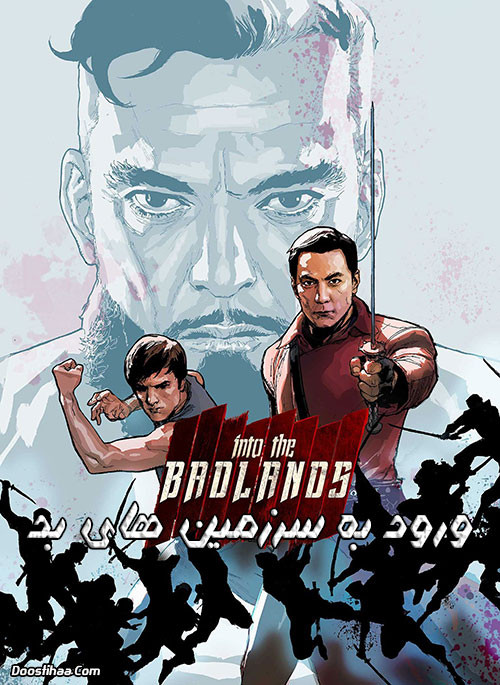 سریال خارجی در سرزمین های بد Into the Badlands با دوبله فارسی پلیر خانگی